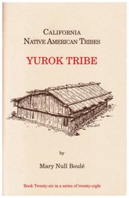 California Native American Tribes Yurok Tribe (California's Native American Tribes)