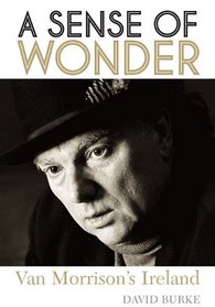 A Sense Of Wonder: Van Morrisons Ireland