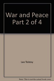 War and Peace Part 2 of 4