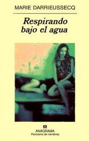Respirando Bajo El Agua (Spanish Edition)