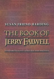 The Book of Jerry Falwell: Fundamentalist Language and Politics.