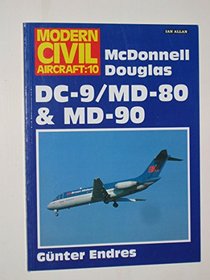 McDonnell Douglas Dc-9/Md-80 and Md-90 (Modern Civil Aircraft)