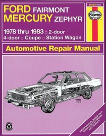 Haynes Repair Manual: Ford Fairmont and Mercury Zephyr Manual No. 560: 1978-1983