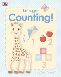 My First Sophie la girafe: Let's Get Counting! (My First Sophie La Giraffe)
