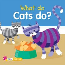 What Do Cats Do? (What Do Animals Do?)