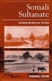 Somali Sultanate: The Geledi City-State Over 150 Years