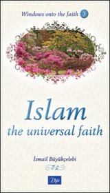 Islam the Universal Faith (Windows onto the Faith series)