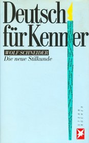 Deutsch fur Kenner: Die neue Stilkunde (Stern-Buch) (German Edition)