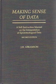 Making Sense of Data: A Self-Instruction Manual on the Interpretation of Epidemiologic Data