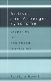 Autism and Asperger Syndrome: Preparing for Adulthood