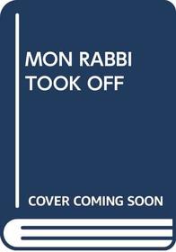 MON RABBI TOOK OFF (Rabbi Small Mysteries)