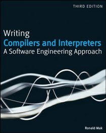 Writing Compilers and Interpreters: An Applied Approach (Wiley professional computing)