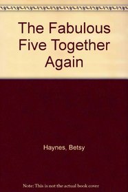 The Fabulous Together Again (Fabulous Five)