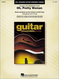 Oh, Pretty Woman: Guitar Ensemble Series (Hal Leonard Guitar Ensemble)