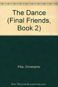 The DANCE FINAL FRIENDS BOOK 2 (Final Friends, Book 2)