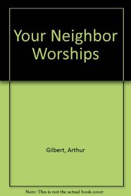 Your Neighbor Worships