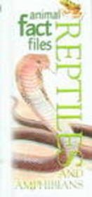 Animal Fact Files Reptiles And Amphibians (Animal Fact Files)