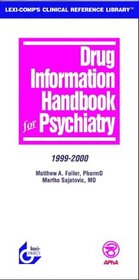 Drug Information Handbook for Psychiatry: 1999-2000