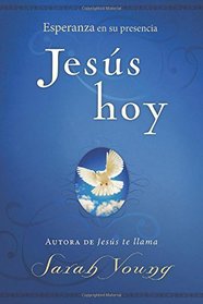 Jess hoy: Esperanza en Su presencia (Spanish Edition)