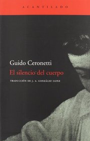 El silencio del cuerpo / The silence of the body (Spanish Edition)