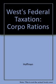 West's Federal Taxation: Corpo Rations,