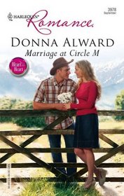 Marriage at Circle M (Harlequin Romance, No 3978)