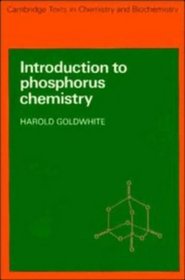 Introduction to Phosphorous Chemistry (Cambridge Texts in Chemistry and Biochemistry)