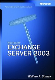 Microsoft Exchange Server 2003 Administrator's Pocket Consultant