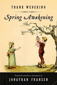 Spring Awakening: A Play