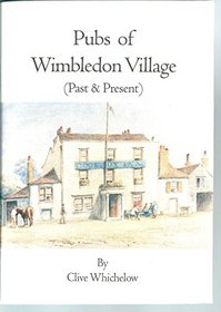 Pubs of Wimbledon Village: Past and Present