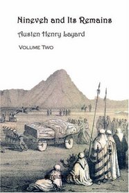 Nineveh and Its Remains, Vol. 2