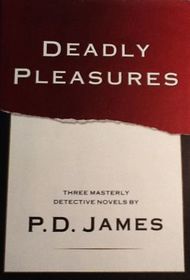 Deadly pleasures: Three masterly detective novels