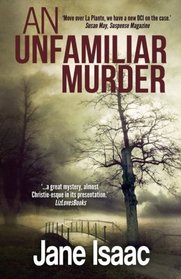 An Unfamiliar Murder (DCI Helen Lavery) (Volume 1)
