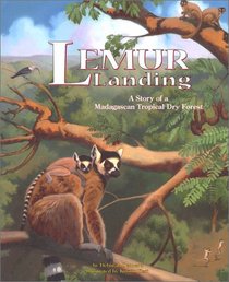 Lemur Landing: A Story of a Madagascan Tropical Dry Forest (Soundprints Wild Habitats)