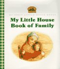My Little House Book of Family (Little House)