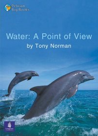 Water: A Point of View: Key Stage 2 (Pelican Big Books)