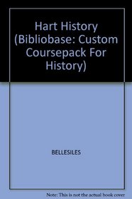 Hart History (Bibliobase: Custom Coursepack For History)