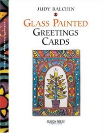 Glass Painted Greetings Cards (Greetings Cards series)