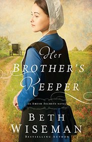 Her Brother's Keeper (An Amish Secrets Novel)