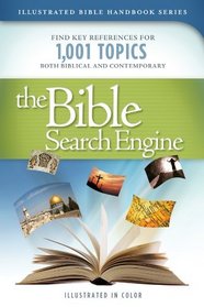 The Bible Search Engine (Illustrated Bible Handbook Series)