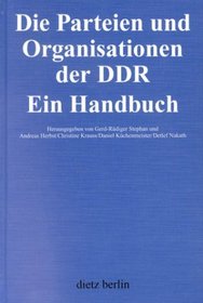 Die Parteien Und Organisationen Der Ddr: Ein Handbuch