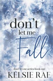 Don't Let Me Fall