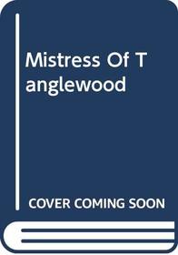 Mistress of Tanglewood