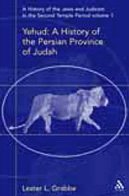A History of the Jews And Judaism in the Second Temple Period: Yehud: A History of the Persian Province of Judah (Library of Second Temple Studies (Formerly ... of the Pseudepigrapha Supplement Series))