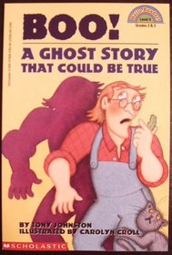 Boo! A Ghost Story that Could Be True (Hello Reader, Level 4)