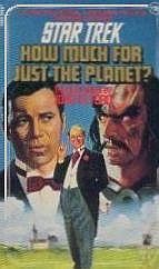How Much for Just the Planet? (Star Trek, Book 36)