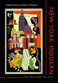 New York Modern : The Arts and the City