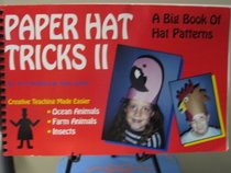 Paper Hat Tricks II: A Big Book of Patterns