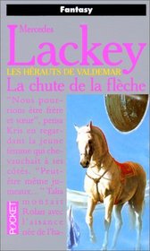 La Chute de la Fleche (Herauts de Valdemar: Fleches #3) (Arrow's Fall) (French)