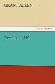 Recalled to Life (TREDITION CLASSICS)